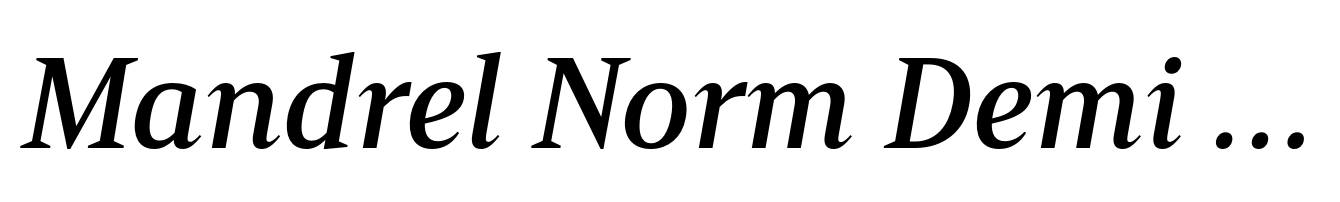 Mandrel Norm Demi Italic